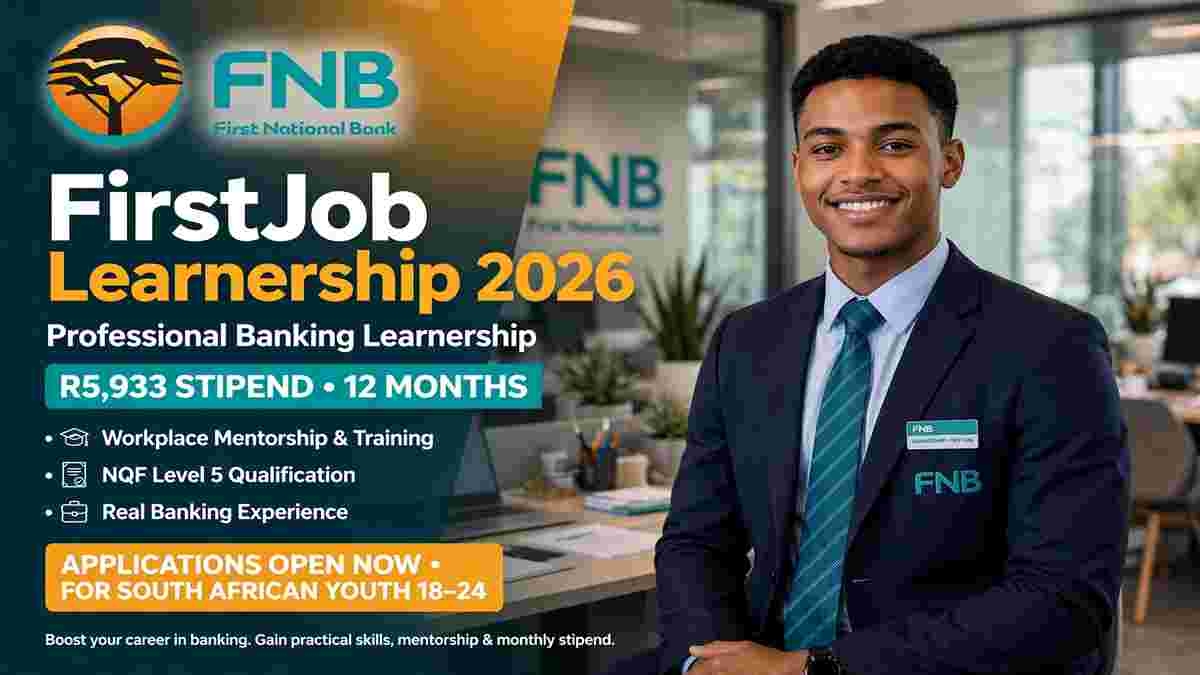 FNB FirstJob Learnership 2026: R5,933 Stipend - Apply Now